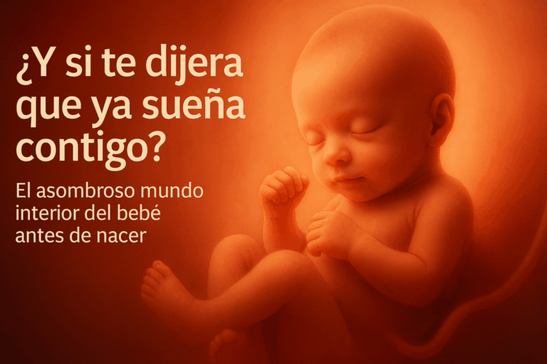 Feto de 26 semanas en el útero con texto "¿Y si te dijera que ya sueña contigo?"