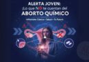 Alerta joven sobre los riesgos del aborto químico con pastillas, información científica y de salud.
