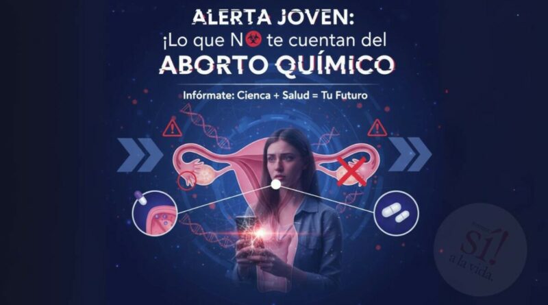 Alerta joven sobre los riesgos del aborto químico con pastillas, información científica y de salud.